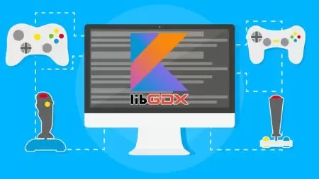 Learn Kotlin and Create Games Using the LibGdx Library